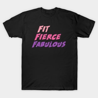 Workout Motivation | Fit fierce fabulous T-Shirt